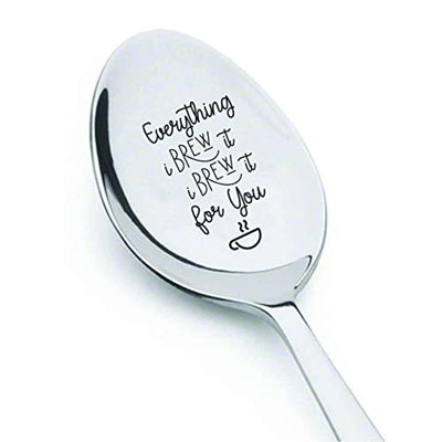 Everything I Brew It I Brew It For You Engraved Spoon-First Year Dating Anniversary Gifts - BOSTON CREATIVE COMPANY