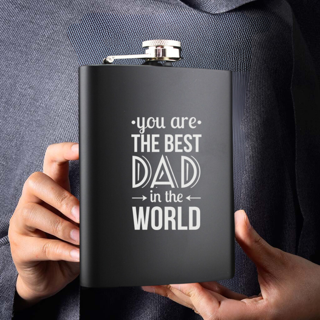 Unique Father's Day Gift - Hip Flask  You are the Best Dad in the World - Dad  Gift – BOSTON CREATIVE COMPANY