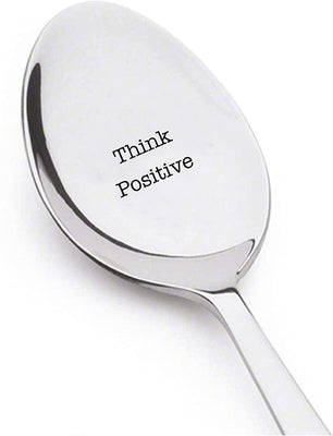 THINK POSITIVE Spoon-Think And Grow With Positive Ideas-Awesome Gifts For Friends Loved One-best Selling Engraved Spoon - BOSTON CREATIVE COMPANY