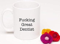 Ideas from Boston- FUCKING GREAT DENTIST, Best Dentist, Gift For Dentist, Funny proposals, Mugs for Dentist, Ceramic coffee mugs Dentist, Dentist cup - BOSTON CREATIVE COMPANY