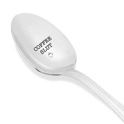 Coffee Slut - Coffee Lovers Engraved Spoon Gifts For Best Friend On Birthday - BOSTON CREATIVE COMPANY