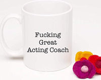 Ideas from Boston- FUCKING GREAT ACTING COACH MUG, Gifts for actor friends, Gift For Sister Brother, Funny proposals, mugs for professionals, Ceramic coffee mugs for Acting coach - BOSTON CREATIVE COMPANY