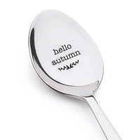 Hello Autumn Engraved Stainless Steel Spoon-Token of Love Perfect Gift for Best Friend - BOSTON CREATIVE COMPANY