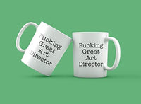 Funny Coffee Mugs Gift For Art Director - FUCKING GREAT ART DIRECTOR - BOSTON CREATIVE COMPANY