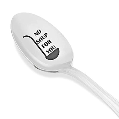 Funny Girlfriend gift - No Soup For You Engraved Spoon For Birthday/Christmas - BOSTON CREATIVE COMPANY