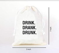 Drink Drank Drunk Favor bags | Wedding Favor bags | Hangover Party Cotton Muslin Bag - BOSTON CREATIVE COMPANY