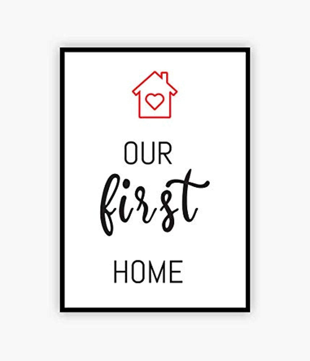 Our First Home|Housewarming Gift for Him Or Her Couples| Home Decoration Poster - BOSTON CREATIVE COMPANY