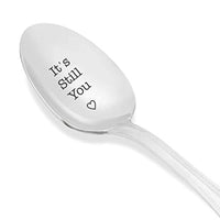 It's Still You Spoon | Gift For Husband Wife | Wedding Anniversary Gifts | Valentines Day Gifts | Engraved Stainless Steel Spoon - BOSTON CREATIVE COMPANY