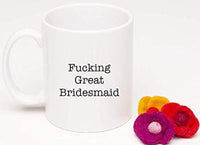 Ideas from Boston- FUCKING GREAT BRIDEMAID MUG, Best Bridemaid, Gift For Bridemaid, Funny proposals, Mugs for friends, Ceramic coffee mugs for Bridemaid, Bridemaid Cup - BOSTON CREATIVE COMPANY