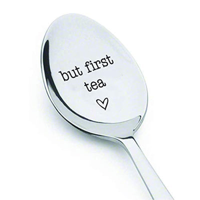 But First Tea Spoon | Tea Lovers Gift | Creative Ideas Gifts | Engraved Stainless Steel Spoons - BOSTON CREATIVE COMPANY