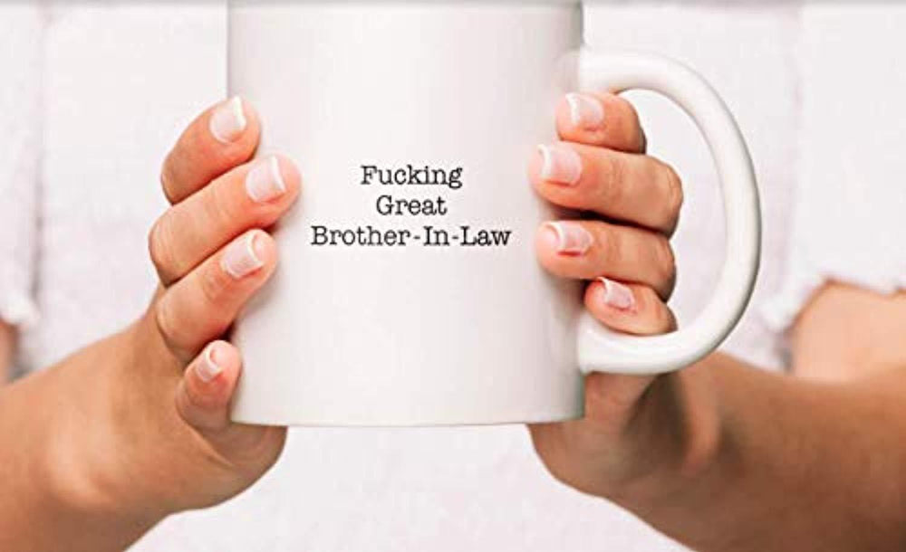 Fucking Great Brother-In-Law Coffee Mug Proposals for Best Brother Him - BOSTON CREATIVE COMPANY