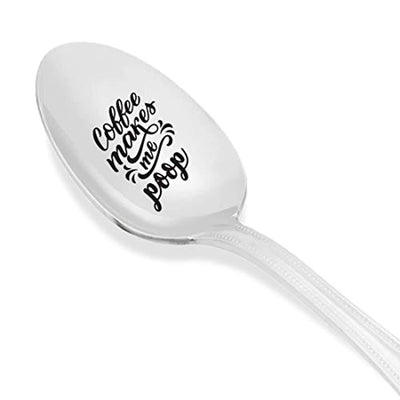 Funny Coffee Lovers Spoon - Coffee Makes Me Poop Gift For Dad/ Mom/ Best Friend - BOSTON CREATIVE COMPANY