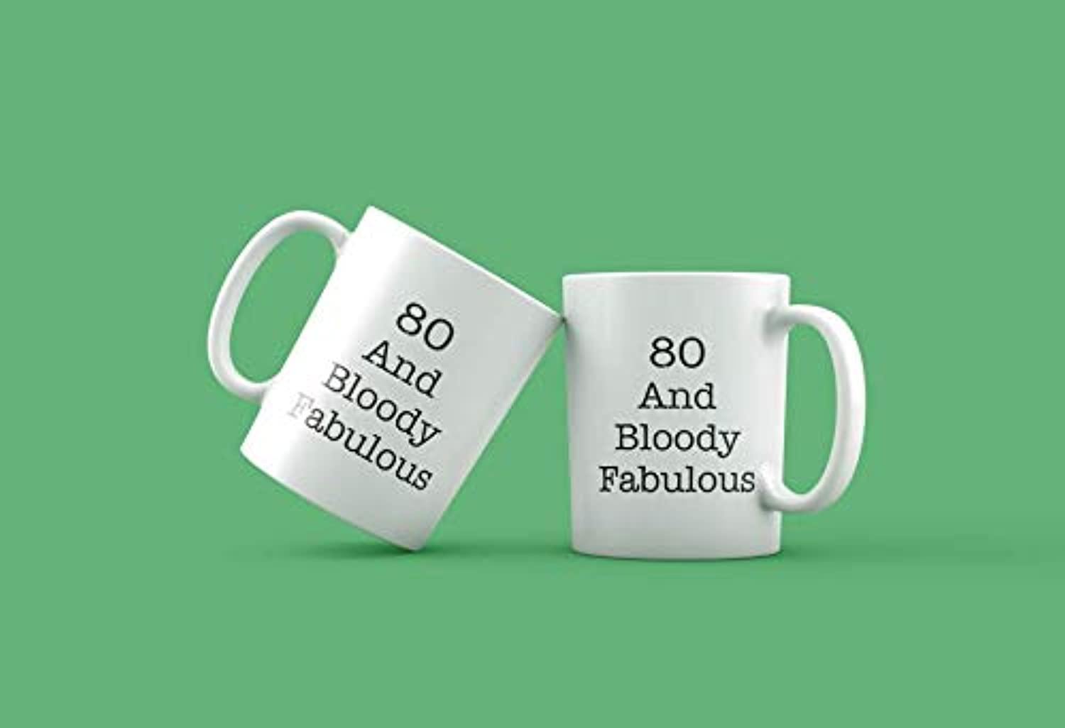 80 And Bloody Fabulous-Coffee Mug Gift for Him-Grandfather 80th Birthday  Gift Ideas – BOSTON CREATIVE COMPANY