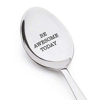 BE AWESOME TODAY Spoon - Best Gift For Friends - Engraved Stainless Steel Spoons - Best Selling Spoons for Special Occasions - BOSTON CREATIVE COMPANY