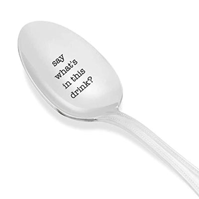 Unique Best Gifts For Friends, Loved Ones | Say What's In This Drink Spoon - BOSTON CREATIVE COMPANY