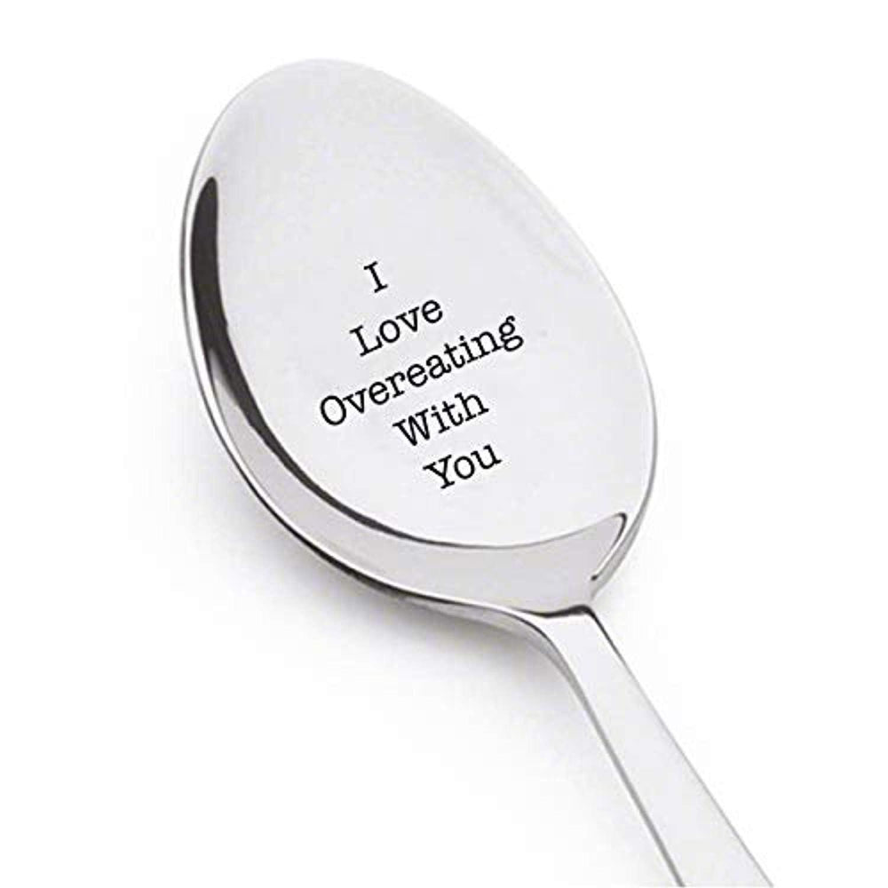 I Love Overeating With You Spoon Unique Gifts For Him Or Her Couples Valentine Boy Girl Friend Loved Ones On Wedding Anniversary Birthday Special Occasions Engraved Stainless Steel Spoons - BOSTON CREATIVE COMPANY