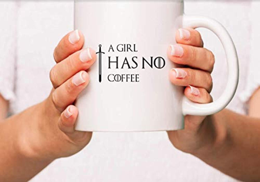 A Girl Has No Coffee Coffee Mugs | Coffee Lovers Gifts | Game of Thrones Cups | Gifts For GOT Lovers | Engraved Ceramic Coffee Mugs - BOSTON CREATIVE COMPANY