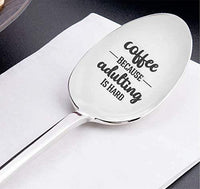 Humorous Adult Spoon Gifts for Him Her-Coffee Because Adulting Is Hard Spoonie - BOSTON CREATIVE COMPANY
