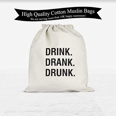 Drink Drank Drunk Favor bags | Wedding Favor bags | Hangover Party Cotton Muslin Bag - BOSTON CREATIVE COMPANY