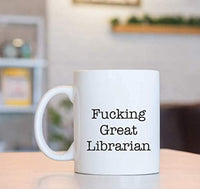 Fucking Great Librarian Coffee Mugs Gift For Librarian - BOSTON CREATIVE COMPANY