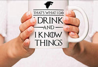 Ideas from Boston- Game of thrones mugs, Ceramic coffee Mugs THAT’S WHT I DO I DRINK AND I KNOW THINGS, GOT Gifts, Game of throne party decoration, Best Coffee Mugs. - BOSTON CREATIVE COMPANY