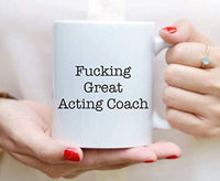 Ideas from Boston- FUCKING GREAT ACTING COACH MUG, Gifts for actor friends, Gift For Sister Brother, Funny proposals, mugs for professionals, Ceramic coffee mugs for Acting coach - BOSTON CREATIVE COMPANY