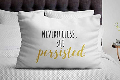 Nevertheless, She Persisted Pillow Cover | Feminist Decor Gift | Inspirational Gifts for Women - BOSTON CREATIVE COMPANY