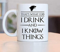 Ideas from Boston- Game of thrones mugs, Ceramic coffee Mugs THAT’S WHT I DO I DRINK AND I KNOW THINGS, GOT Gifts, Game of throne party decoration, Best Coffee Mugs. - BOSTON CREATIVE COMPANY