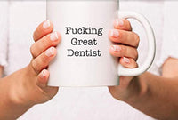 Ideas from Boston- FUCKING GREAT DENTIST, Best Dentist, Gift For Dentist, Funny proposals, Mugs for Dentist, Ceramic coffee mugs Dentist, Dentist cup - BOSTON CREATIVE COMPANY