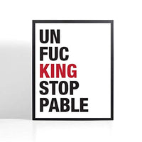 Un-fucking Stoppable Poster |Gift for  Home Living Room| Wall Art Decor Poster - BOSTON CREATIVE COMPANY