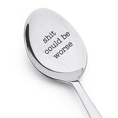 Funny Encouragement Gift - Sh*t Could be Worse - Engraved spoon - Cheer Up Gift - Be Happy Smile Gossip - Birthday gifts - Personalized gifts - Best Selling Gift by Boston creative company#SP_010 - BOSTON CREATIVE COMPANY