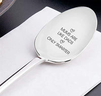 Mums Are Like Dad Only Smarter Engraved Mother's Day Spoon Gift Housewarming Gifts Unique Spoon Gift Ideas Best Moms Gift Vintage Silverware Anniversary Gift For Mom Gift For Her - BOSTON CREATIVE COMPANY