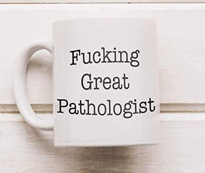 Ideas from Boston- FUCKING GREAT PATHOLOGIST MUG, Gifts for pathologic friend, Gift For Sister Brother, Funny proposals, mugs for professionals, Ceramic coffee mugs for pathologists - BOSTON CREATIVE COMPANY