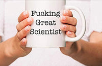 Fucking Great Scientist-Coffee Mug Gifts for Best Scientist-Funny Proposals 2020 - BOSTON CREATIVE COMPANY