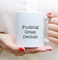 Ideas from Boston- FUCKING GREAT DENTIST, Best Dentist, Gift For Dentist, Funny proposals, Mugs for Dentist, Ceramic coffee mugs Dentist, Dentist cup - BOSTON CREATIVE COMPANY