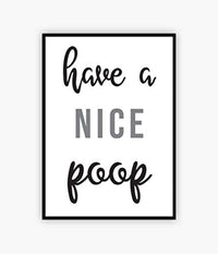 Funny Wall Decor| Have a Nice Poop |Bathroom Poster for Friends | Gift for a Best Friend - BOSTON CREATIVE COMPANY