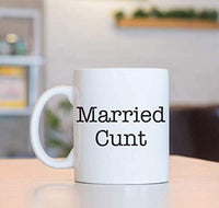 Married Cunt Funny Mugs For Friends - BOSTON CREATIVE COMPANY