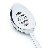 Gobble till you wobble- engraved spoon- coffer lover- engraved silver ware by Boston creative company - BOSTON CREATIVE COMPANY