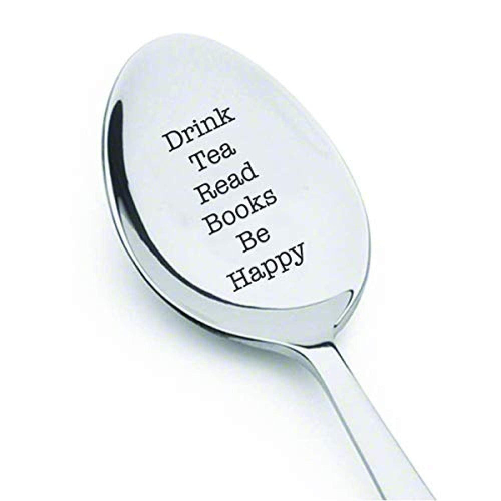 Drink Tea Read Books Be Happy Spoon | Reader Themed Gifts For Loved Ones |  Book Lover Gifts | Engraved Stainless Steel Spoon - BOSTON CREATIVE COMPANY