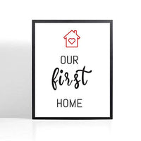 Our First Home|Housewarming Gift for Him Or Her Couples| Home Decoration Poster - BOSTON CREATIVE COMPANY