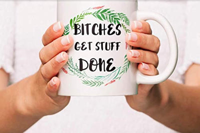 BITCHES GET STUFF DONE Mug, Karma Coffee Mug, Gift For Friends Sister Brother, Motivational Quotes, Mugs For Motivation, Ceramic Coffee Mugs, Bitchy Cups - BOSTON CREATIVE COMPANY