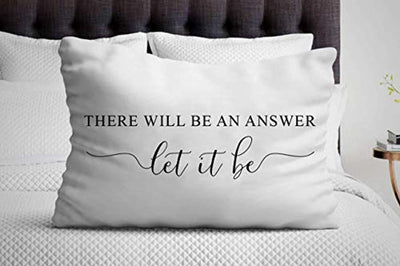 There Will Be an Answer Let It Be Pillow Cover| Idea for Father's Day| Unique Birthday Gift for Friends - BOSTON CREATIVE COMPANY