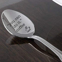 You Can Do it - Coffee Spoon - Caffeine Lover - Morning Spoon - Breakfast – engraved Spoon - Foodie - Co Worker Gift - Graduation Gift - Inspirational Gifts - dad gift - Encouragement Gift - self conf - BOSTON CREATIVE COMPANY