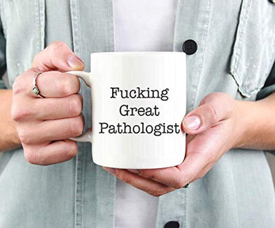 Ideas from Boston- FUCKING GREAT PATHOLOGIST MUG, Gifts for pathologic friend, Gift For Sister Brother, Funny proposals, mugs for professionals, Ceramic coffee mugs for pathologists - BOSTON CREATIVE COMPANY