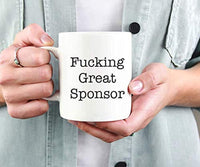 Fucking Great Sponsor-Funny Proposal Coffee Mug for Best Sponsor - BOSTON CREATIVE COMPANY