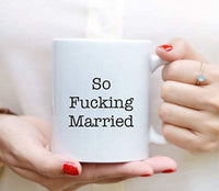 Gift For Couple | So Fucking Married Mug Gift For Newly Weds - BOSTON CREATIVE COMPANY