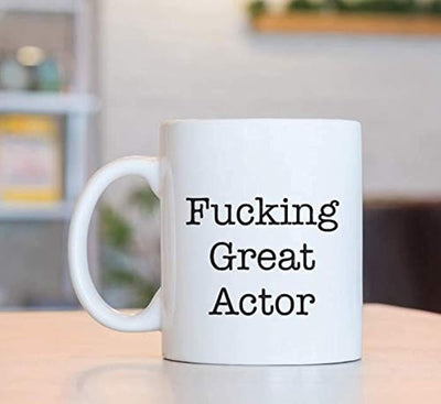 Fucking Great Actor Coffee Mug Gift - BOSTON CREATIVE COMPANY