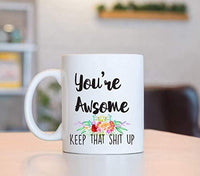 You're Awesome- Motivational Coffee Mugs Gift For Friends - BOSTON CREATIVE COMPANY