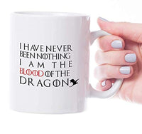 Ideas from Boston- Game of thrones mugs, Ceramic coffee Mugs I HAVE NEVER BEEN NOTHING I AM THE BLOOD OF THE DRAGON, GOT Gifts, Game of throne party decoration, Best Coffee Mugs. - BOSTON CREATIVE COMPANY
