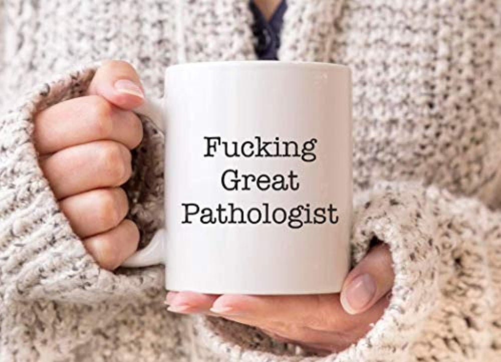 Ideas from Boston- FUCKING GREAT PATHOLOGIST MUG, Gifts for pathologic friend, Gift For Sister Brother, Funny proposals, mugs for professionals, Ceramic coffee mugs for pathologists - BOSTON CREATIVE COMPANY